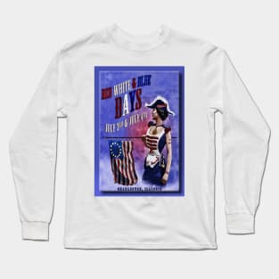 Red, White & Blue Days Long Sleeve T-Shirt